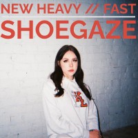 Heavy and or fast Shoegaze! 