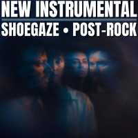 New instrumental Shoegaze and Post-Rock