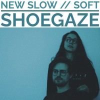 New_slow_soft_shoegaze_1.jpg