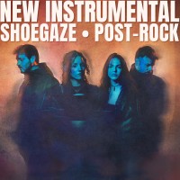 New instrumental Shoegaze and Post-Rock